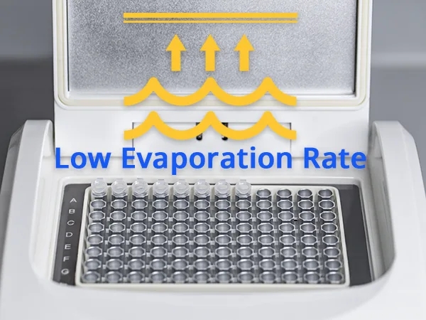Low evaporation of PCR tubes.